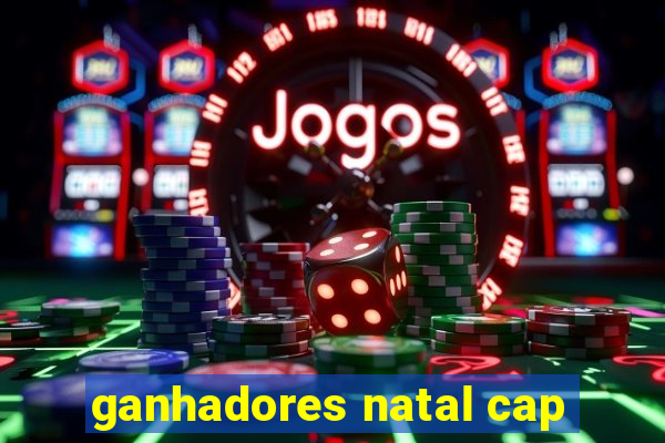 ganhadores natal cap